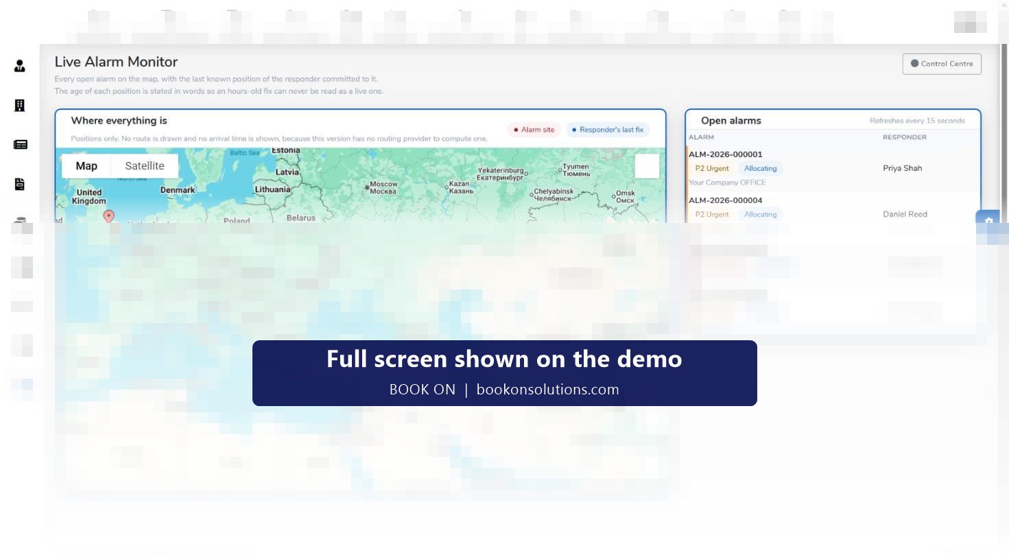 BOOK ON Live Alarm Monitor with a map showing the alarm site and the responder's last known position, and an open alarms list with priority and responder